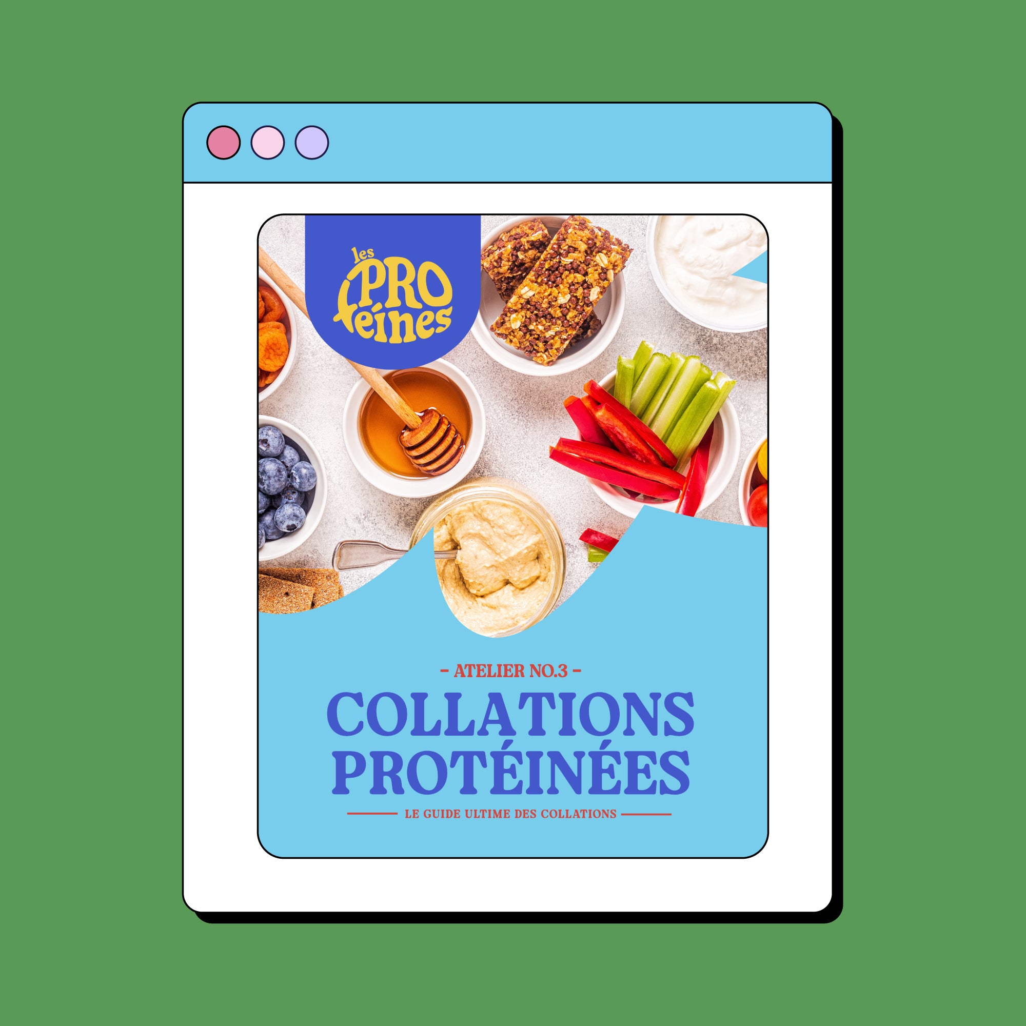 Atelier #3 : Le guide des collations protéinées